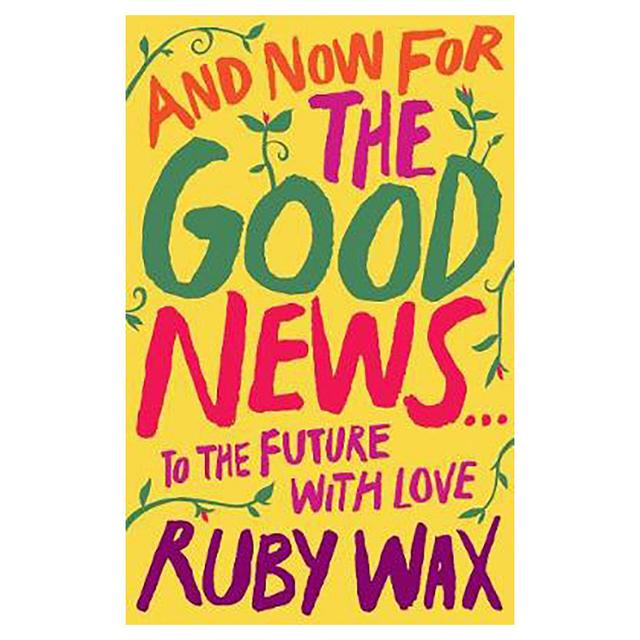 And Now For The Good News...: To The Future With Love