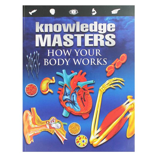 Knowledge Masters - How Your Body Works