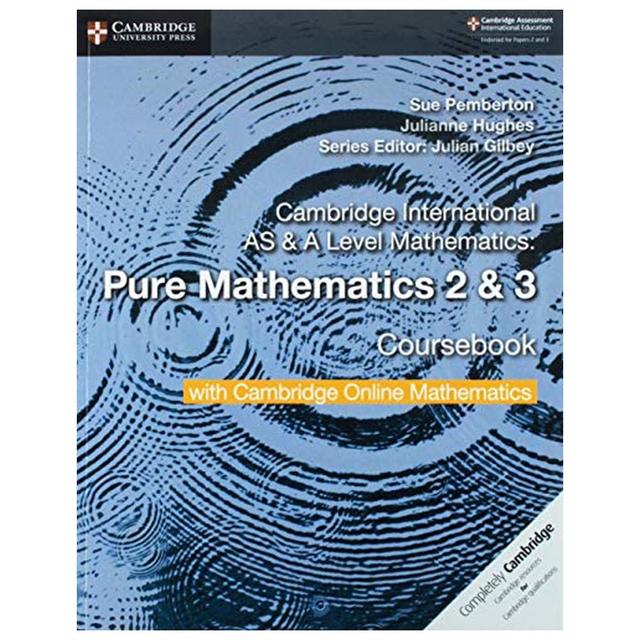 AS & A Level Mathematics Pure Mathematics 2 And 3 Coursebook