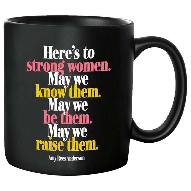 Quotable - Here's To Strong Women Mug 